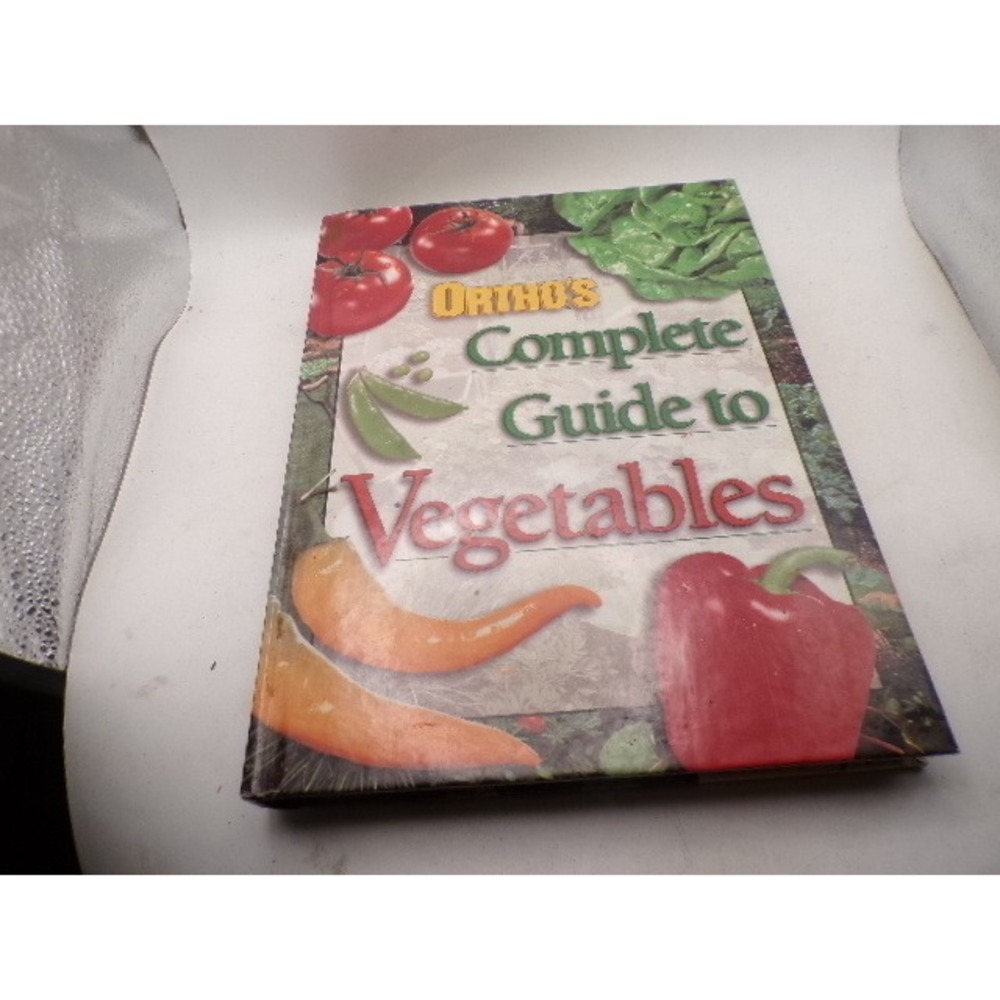 Orthos Complete Guide to Vegetables Hardcover Gardening Reference 1997 Ortho